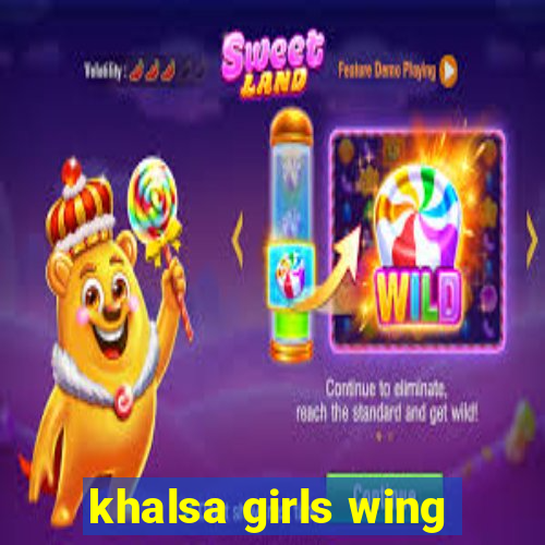 khalsa girls wing