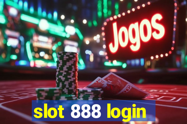 slot 888 login