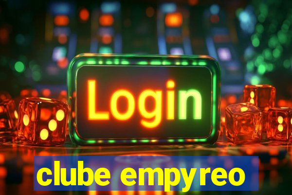 clube empyreo