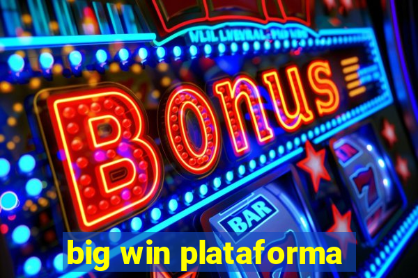 big win plataforma