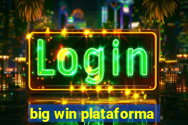 big win plataforma