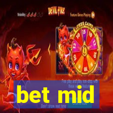 bet mid