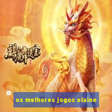 os melhores jogos olaine