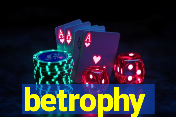 betrophy