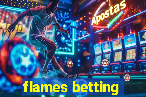 flames betting