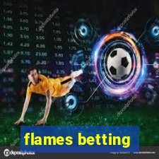 flames betting