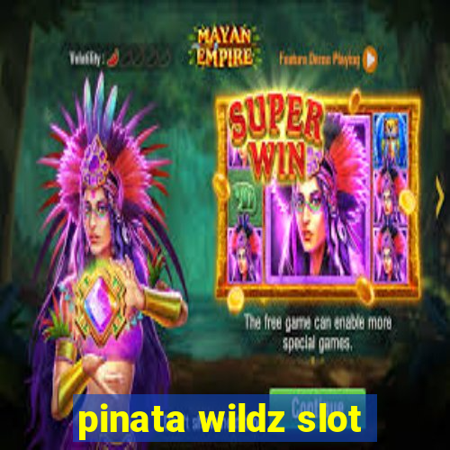 pinata wildz slot