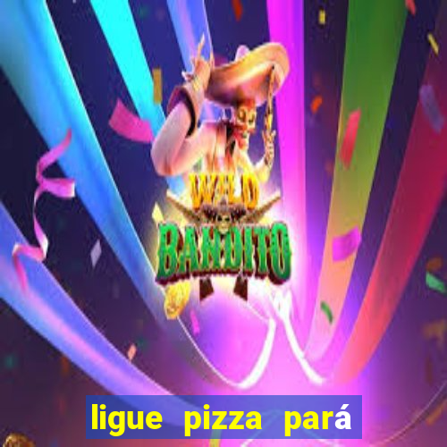 ligue pizza pará de minas