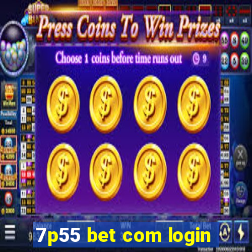 7p55 bet com login