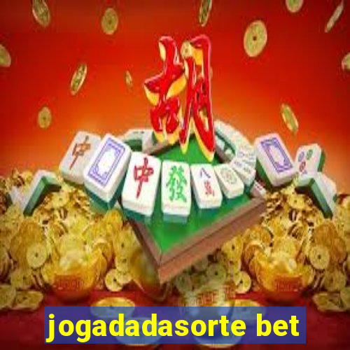 jogadadasorte bet