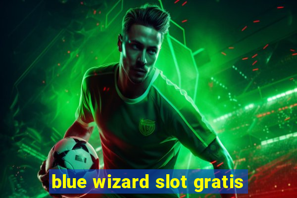 blue wizard slot gratis