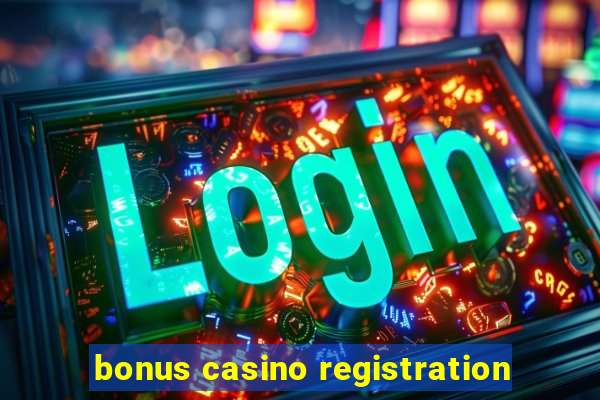 bonus casino registration