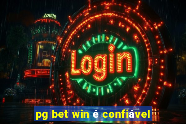 pg bet win é confiável