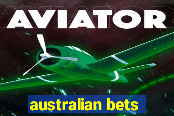 australian bets