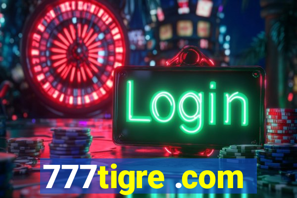 777tigre .com