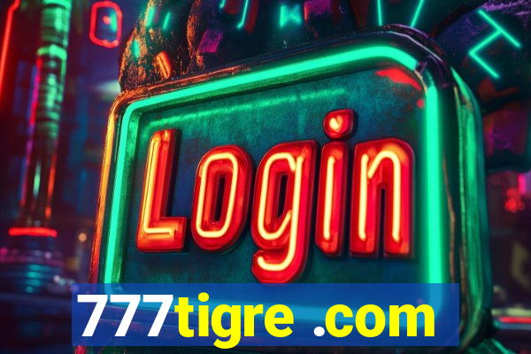 777tigre .com