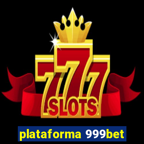 plataforma 999bet