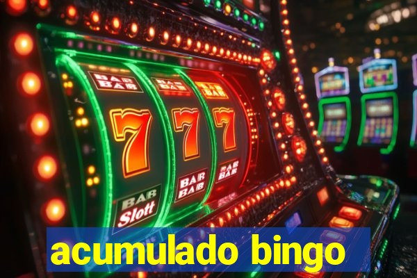 acumulado bingo