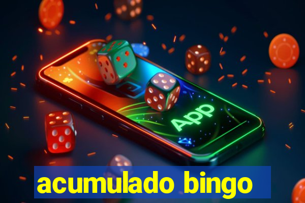 acumulado bingo