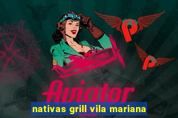 nativas grill vila mariana