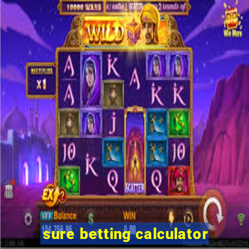 sure betting calculator