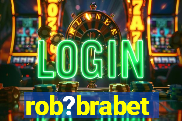 rob?brabet