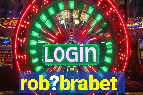 rob?brabet