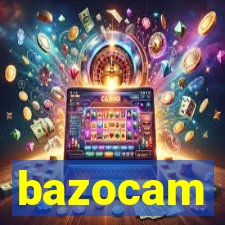 bazocam