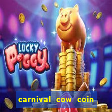 carnival cow coin combo slot