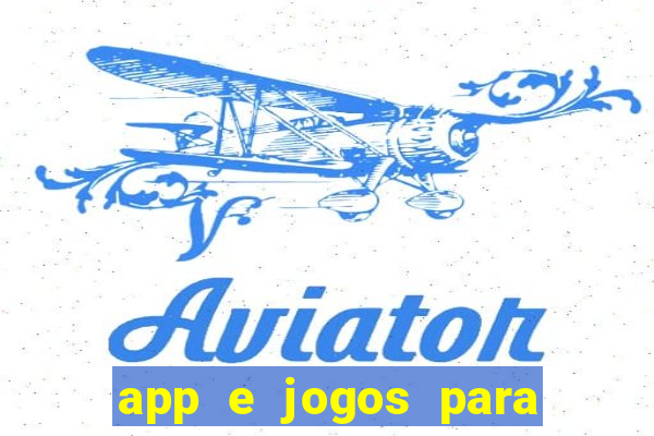 app e jogos para ganhar dinheiro