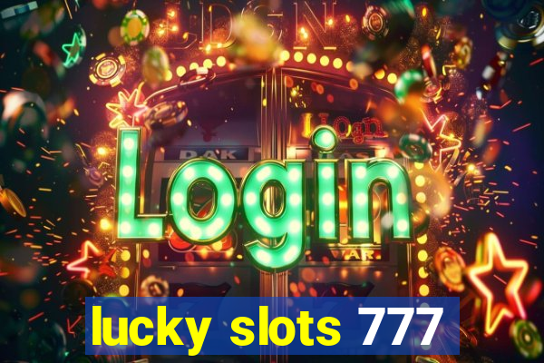 lucky slots 777