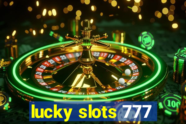 lucky slots 777