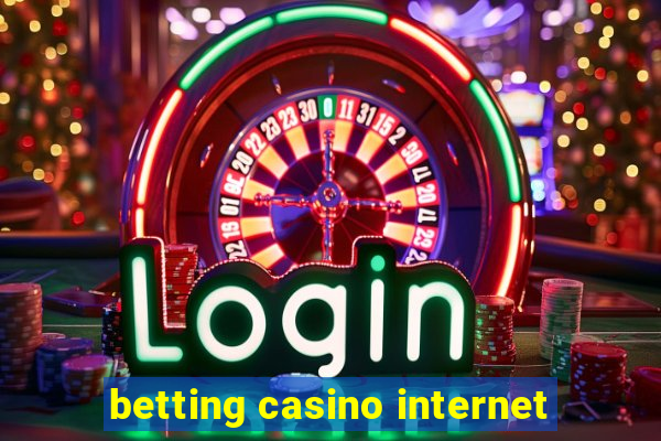 betting casino internet