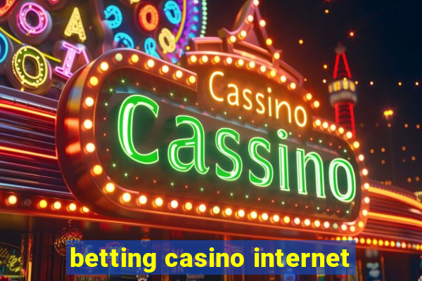 betting casino internet