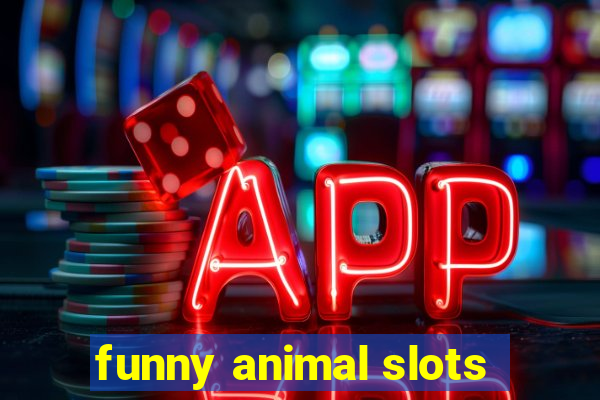 funny animal slots