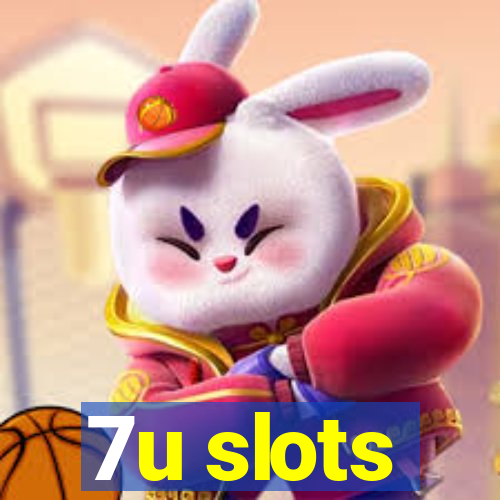 7u slots