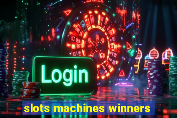 slots machines winners