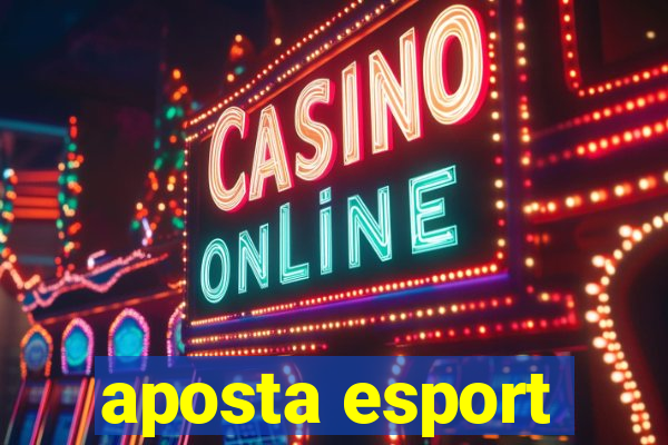 aposta esport