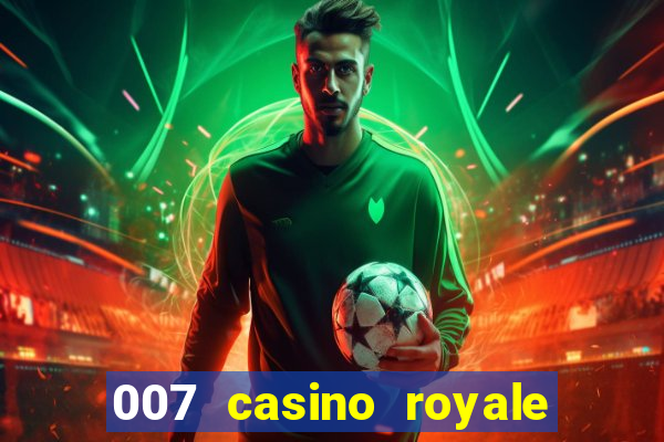 007 casino royale megacine assistir