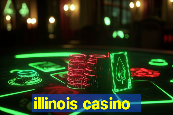 illinois casino