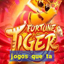 jogos que ta pagando agora