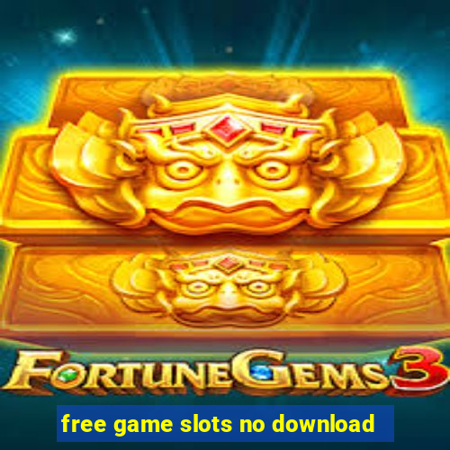 free game slots no download