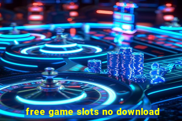 free game slots no download