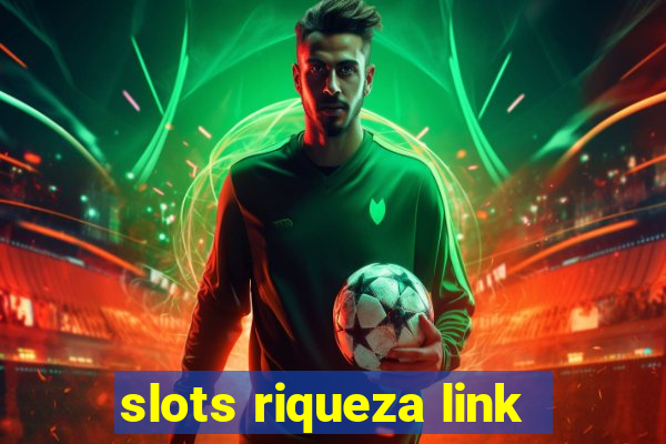 slots riqueza link