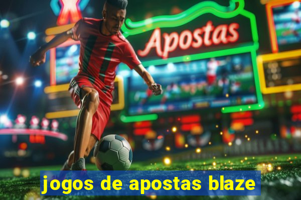 jogos de apostas blaze