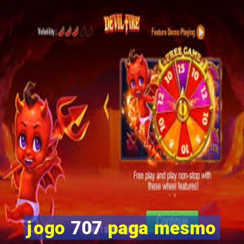 jogo 707 paga mesmo