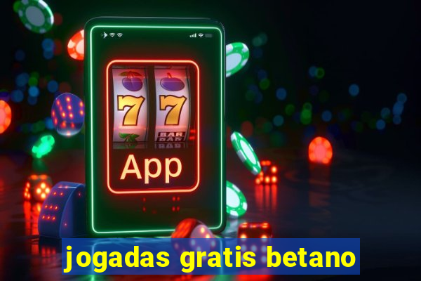 jogadas gratis betano