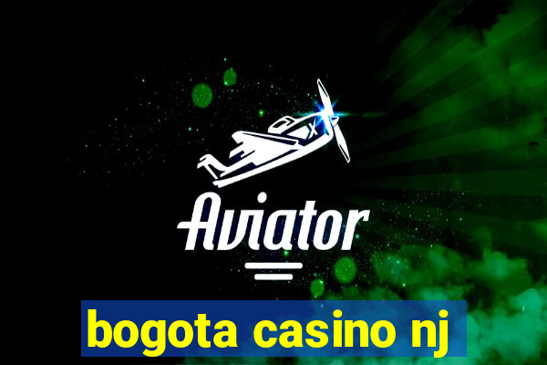 bogota casino nj