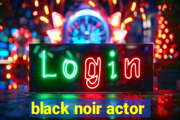 black noir actor