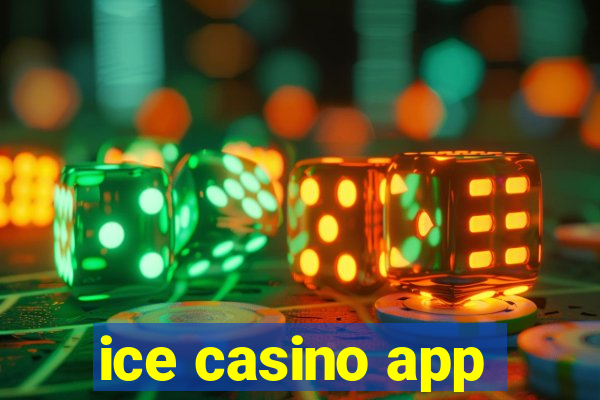 ice casino app